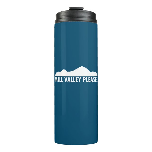 Mill Valley California Please Thermal Tumbler (Front)