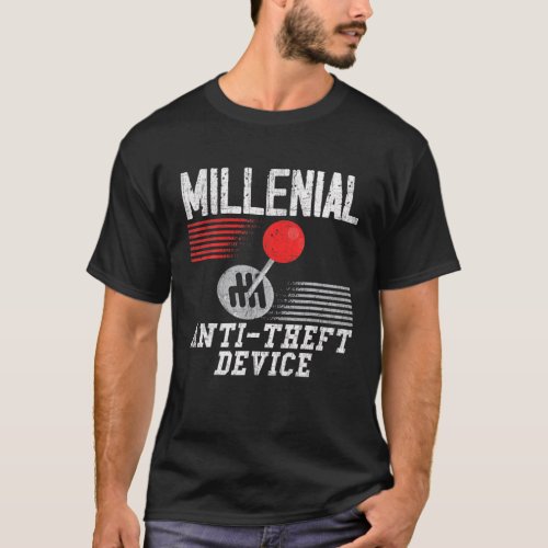 Millennial Anti_Theft Device Funny Manual Gear Box T_Shirt