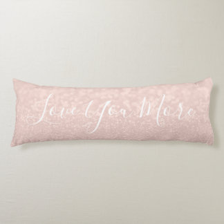 Millennial Pink Love You More Typography Quotes Body Pillow