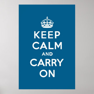 Millennium Blue Keep Calm and Carry On Poster