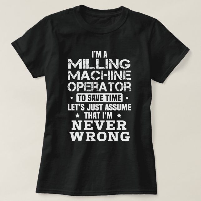 Milling Machine Operator T-Shirt (Design Front)