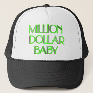 MILLION DOLLAR BABY TRUCKER HAT
