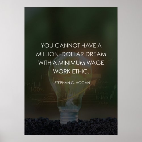Million_Dollar Dream vs Minimum Wage Work Ethic Poster