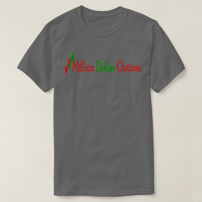 Million Dollar Options T-Shirt (Design Front)