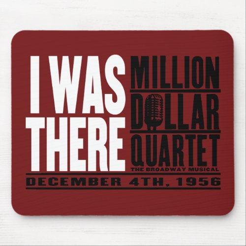 Million Dollar Quartet I Was There Mouse Pad