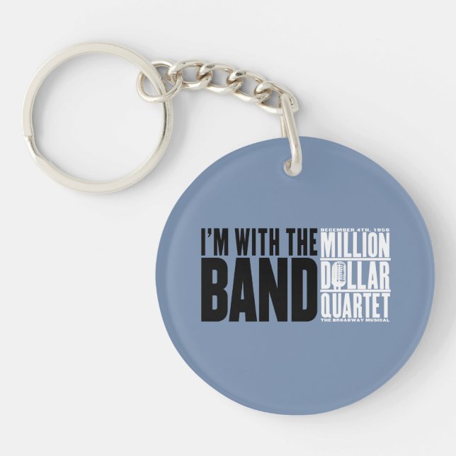 Million Dollar Quartet "I'm With the Band" Keychain (Front)