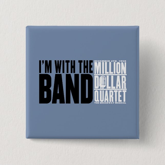 Million Dollar Quartet "I'm With the Band" Pinback Button (Front)
