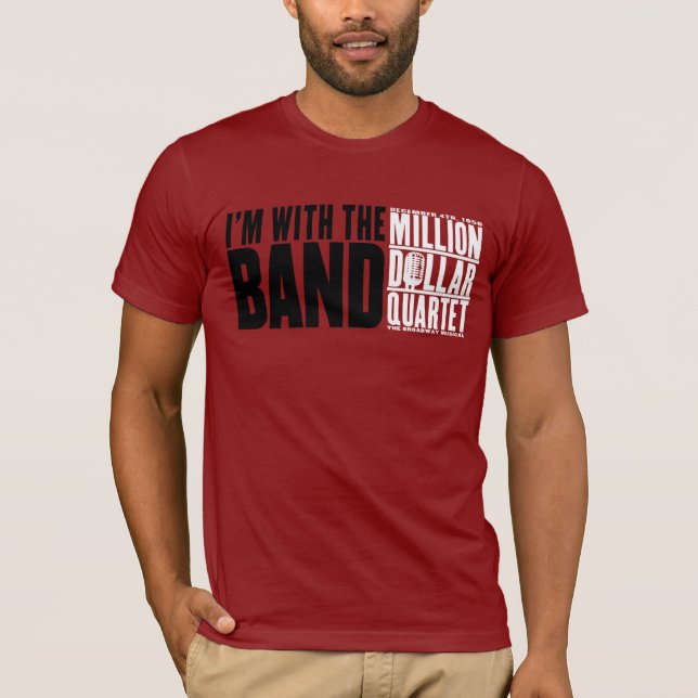 Million Dollar Quartet "I'm With the Band" T-Shirt (Front)