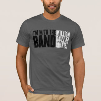 Million Dollar Quartet "I'm With the Band" T-Shirt