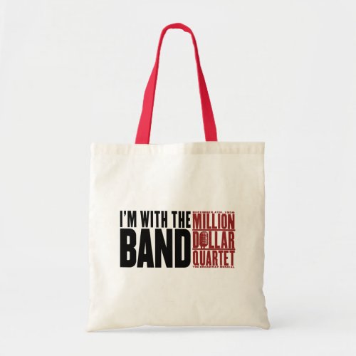 Million Dollar Quartet Im With the Band Tote Bag