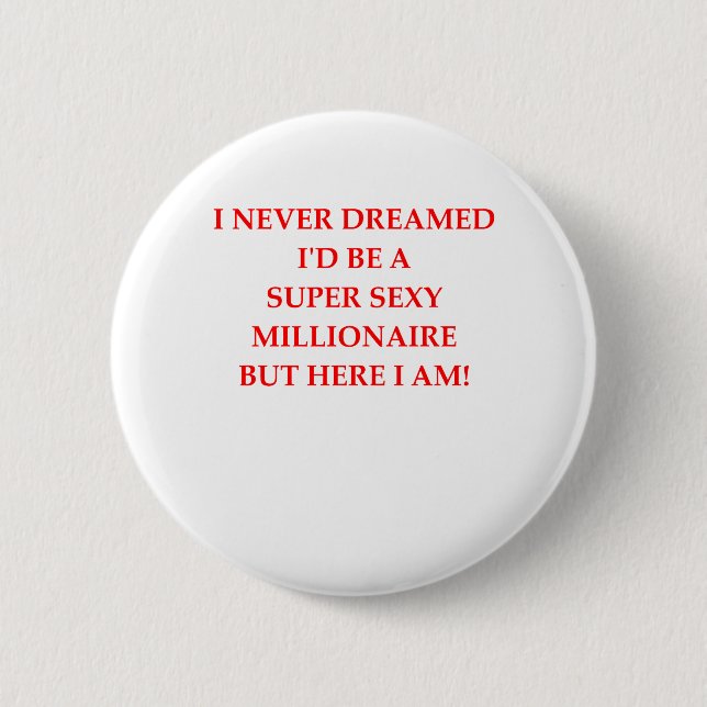 MILLIONAIRE BUTTON (Front)