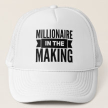 Millionaire In The Making Trucker Hat