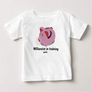 "millionaire in training pants" baby T-Shirt