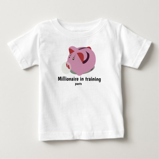 "millionaire in training pants" baby T-Shirt (Front)