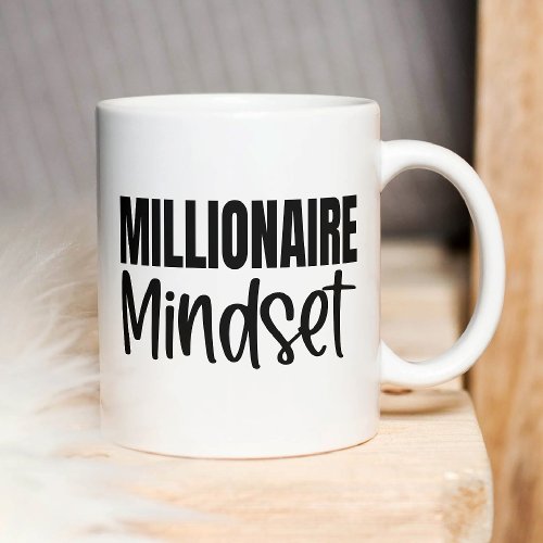 Millionaire Mindset  Coffee Mug