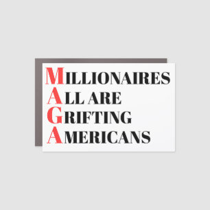 Millionaires Are All Grifting Americans Anti MAGA Car Magnet