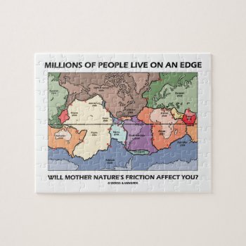 Millions People Live On An Edge Plate Tectonics Jigsaw Puzzle by wordsunwords at Zazzle