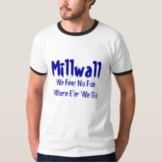 Millwall, - Fear No Foe T-Shirt