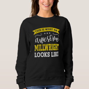 Millwright Job Title Employee Funny Worker Millwri Sweatshirt