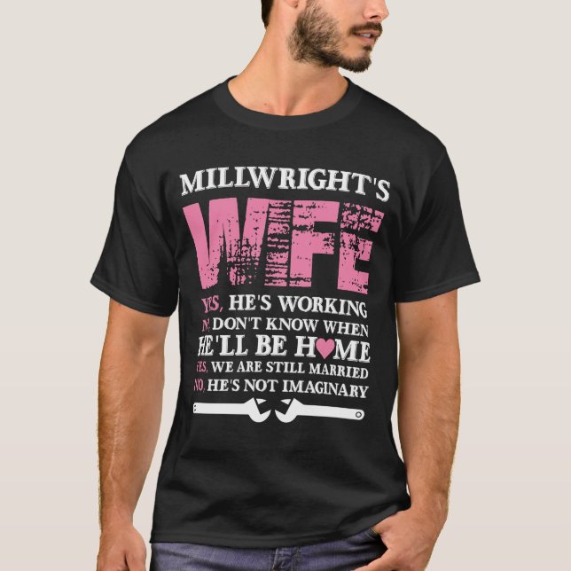 Millwright Wife, Millwrights Wife, Millwrights T-Shirt (Front)