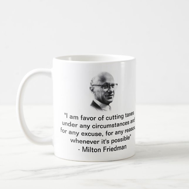 Milton Friedman Cut Taxes Coffee Mug (Left)