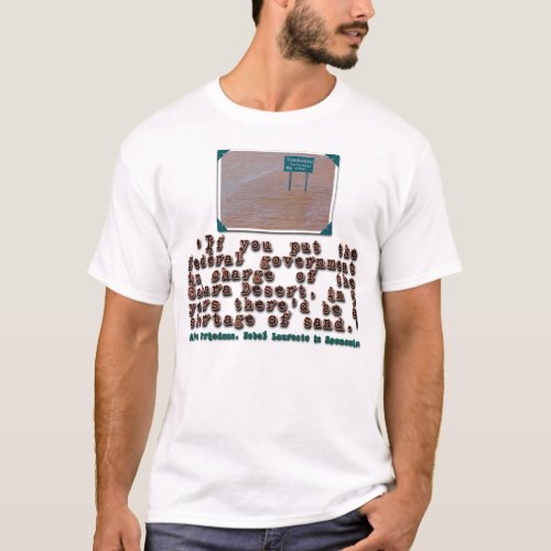 Milton Friedman Quote on Government Efficiency T_Shirt