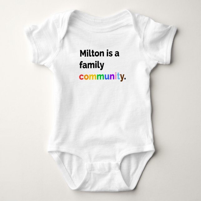 Milton is a Family Community PRIDE LGBTQ+ bodysuit (Front)