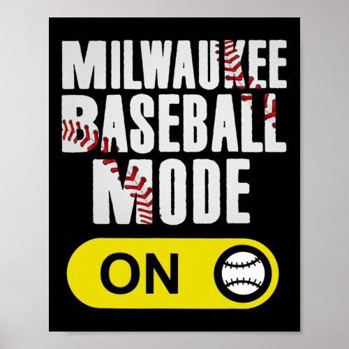 Milwaukee Baseball Mode On Wisconsin Fans  Poster