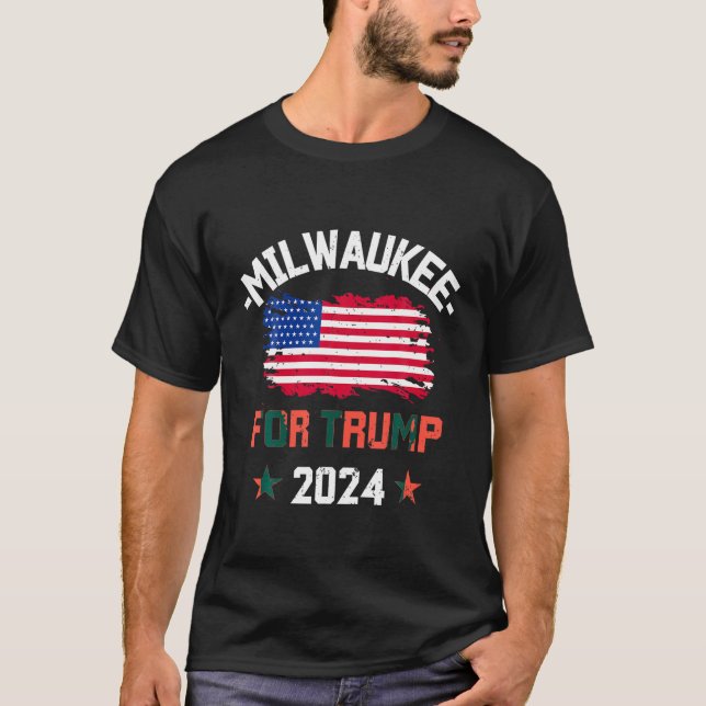 Milwaukee For Trump 2024 American Flag T Shirt (Front)