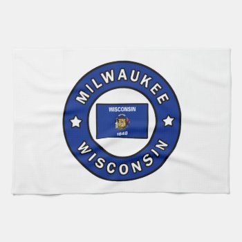 Milwaukee Wisconsin Kitchen Towel by KellyMagovern at Zazzle
