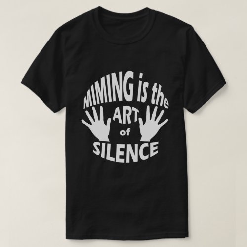 Mime Pantomime Art of Silence Black T_Shirt