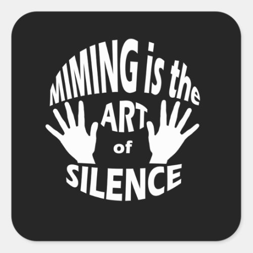 Mime Pantomime Art of Silence Square Sticker