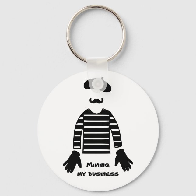 Mime Pantomime Miming My Business Keychain (Front)