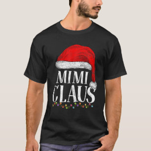 Mimi Claus Christmas Funny Pajamas Santa C T-Shirt