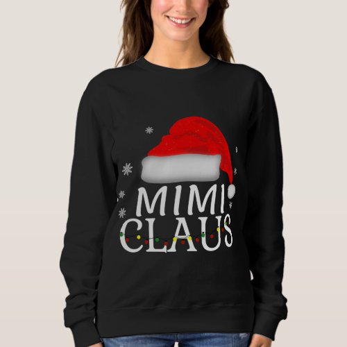 Mimi Claus Funny Christmas Matching Grandmother Sweatshirt
