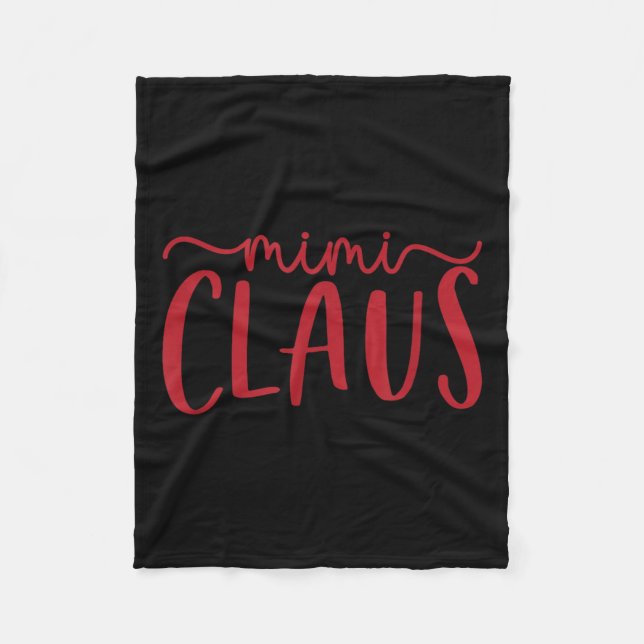 Mimi Claus Funny Family Christmas Cute Lovey Grand Fleece Blanket (Front)
