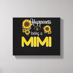 Mimi Gift   Happiness Is Being A MiMi Sunflower Canvas Print