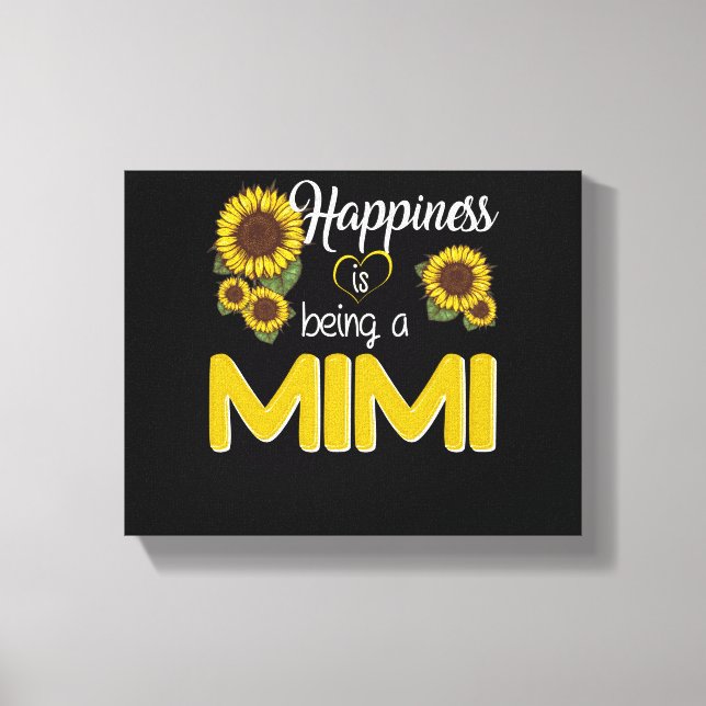 Mimi Gift | Happiness Is Being A MiMi Sunflower Canvas Print (Front)
