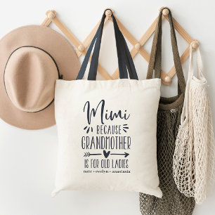 Mimi Grandmother is For Old Ladies Tote Bag
