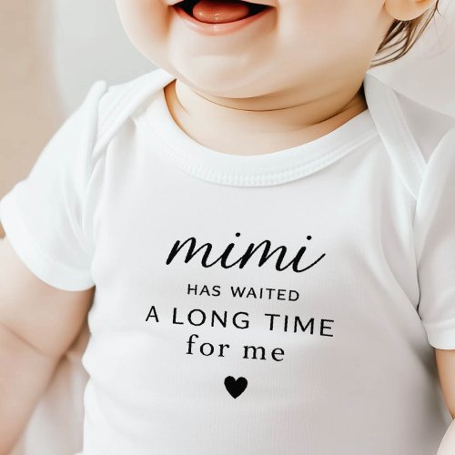 Mimi Has Waited Baby Bodysuit Gift