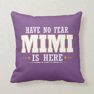 MIMI IS HERE THROW PILLOW