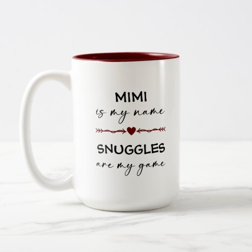 Mimi is my Name Snuggles are my Game Photo Gift Two_Tone Coffee Mug