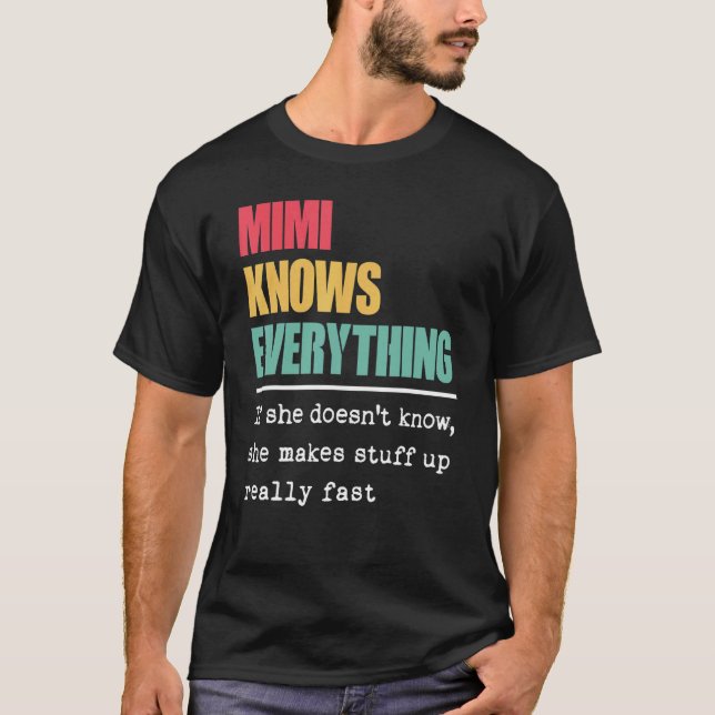 Mimi Knows Everything Proud Best Greatest Grandma T-Shirt (Front)