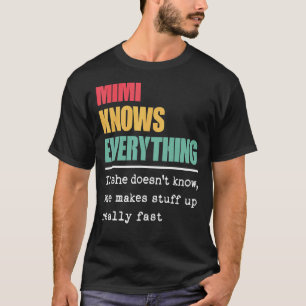 Mimi Knows Everything Proud World Greatest Grandm T-Shirt