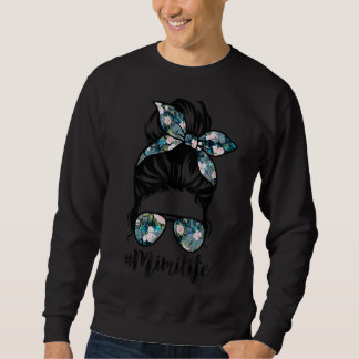 Mimi Life Messy Hair Bun Women Mother's Day Sweatshirt