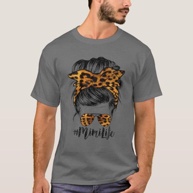 Mimi Life Sunglasses Messy Bun Mothers Day T-Shirt (Front)