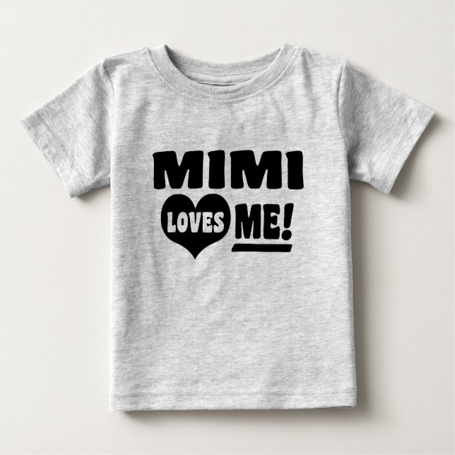 Mimi Loves Me Baby T-Shirt (Front)
