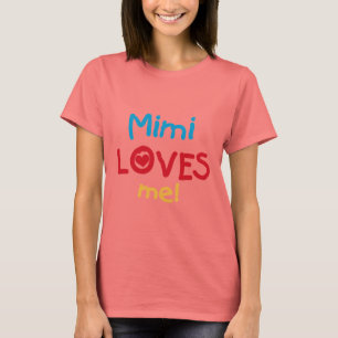 Mimi Loves Me T-shirts and Gifts