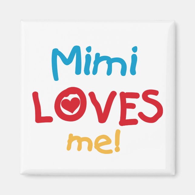 Mimi Loves Me T-shirts and Gifts Magnet (Front)