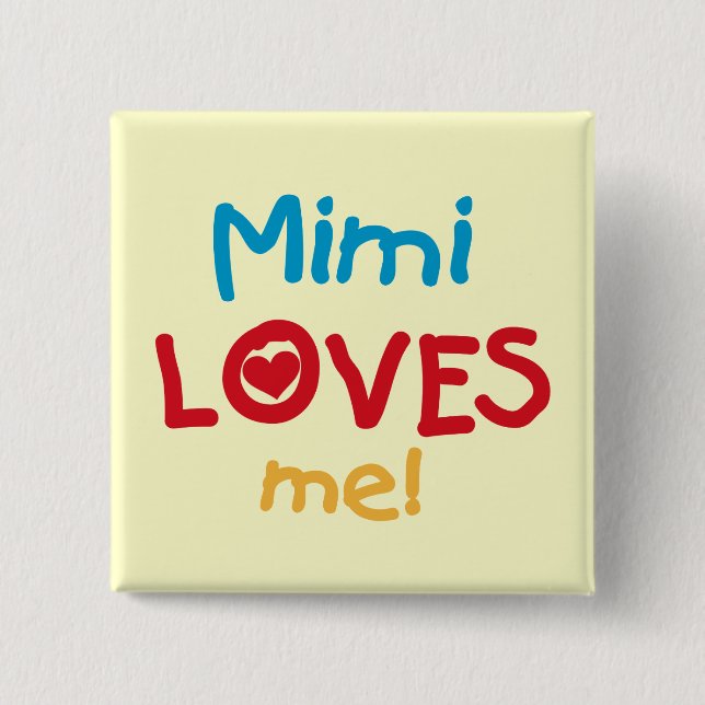 Mimi Loves Me T-shirts and Gifts Pinback Button (Front)